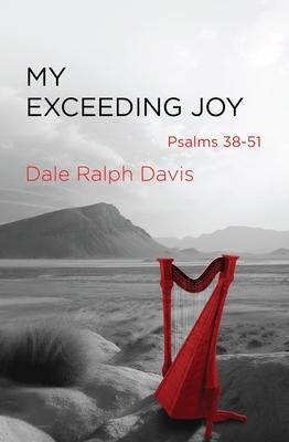Cover: 9781527110687 | My Exceeding Joy | Psalms 38-51 | Dale Ralph Davis | Taschenbuch