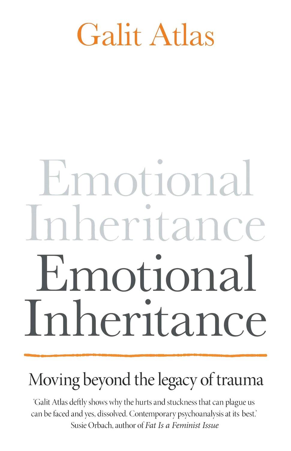 Cover: 9781780725406 | Emotional Inheritance | Moving beyond the legacy of trauma | Atlas