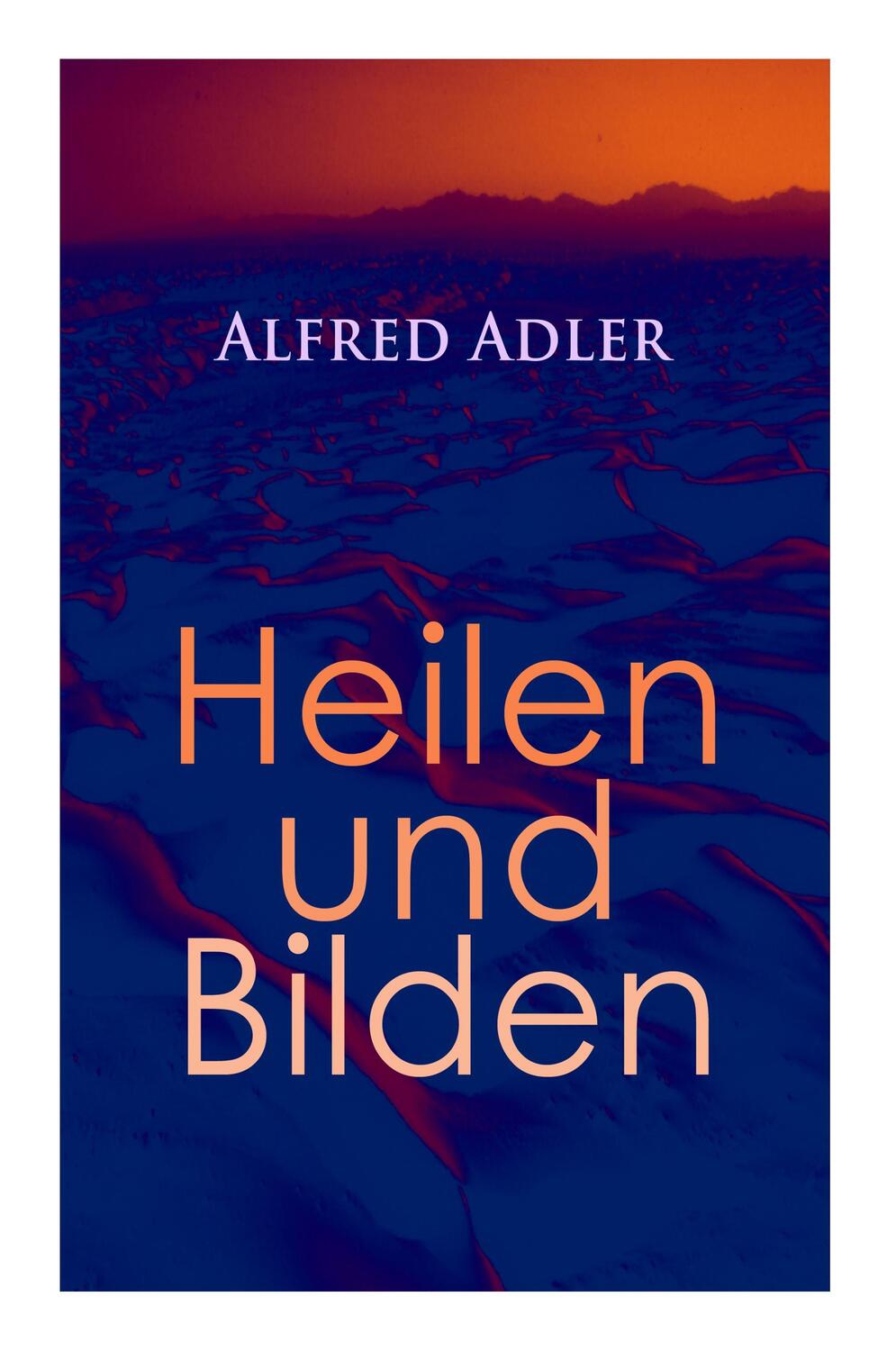 Cover: 9788027310661 | Alfred Adler: Heilen und Bilden: Der Aggressionstrieb im Leben und...