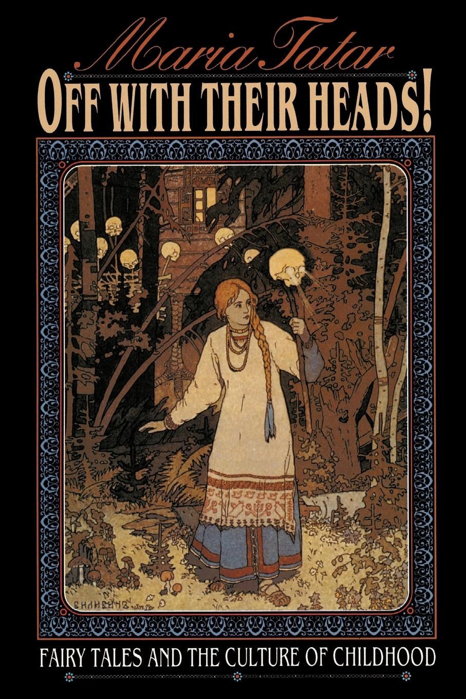 Cover: 9780691000886 | Off with Their Heads! | Fairy Tales and the Culture of Childhood