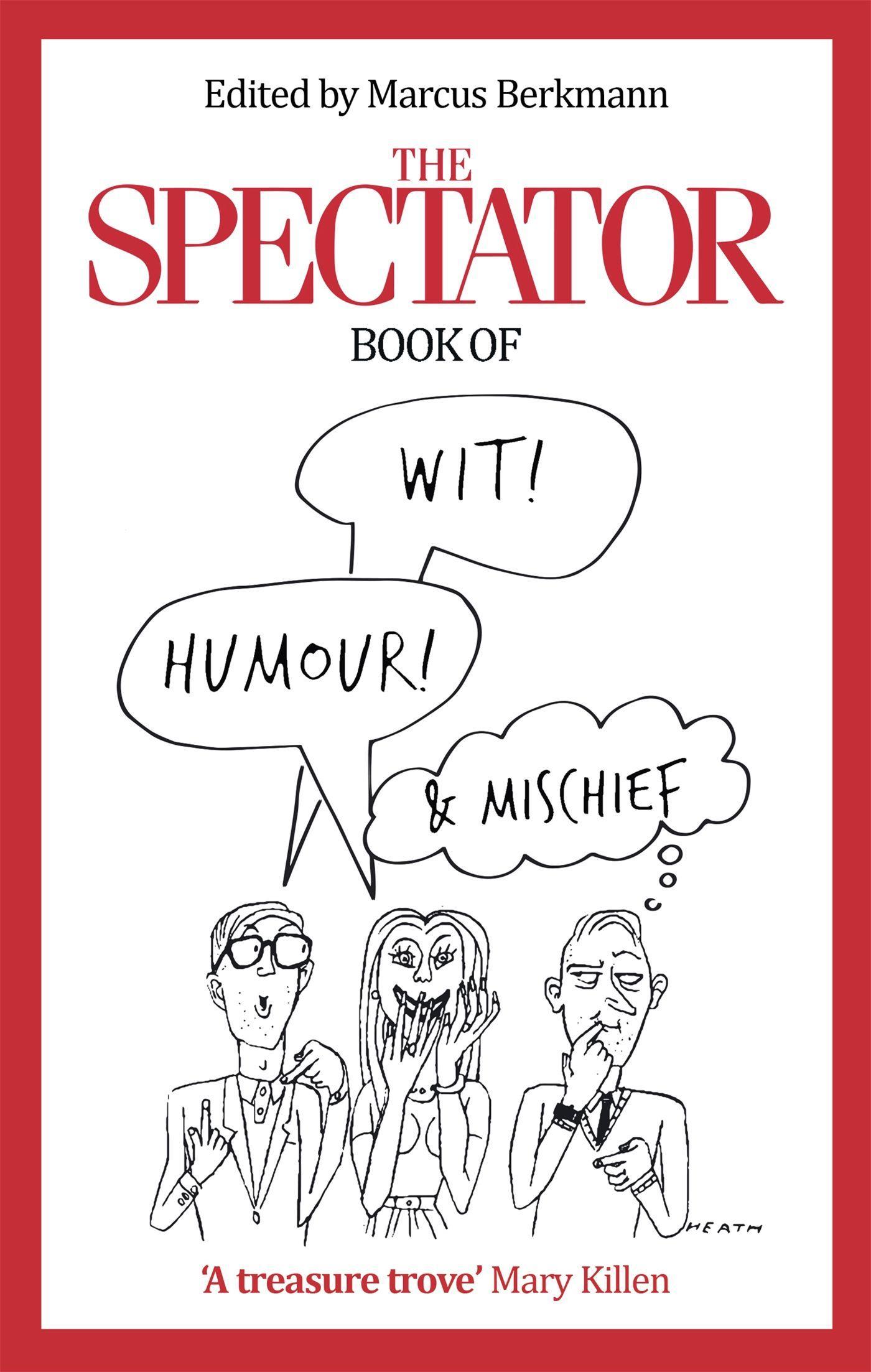 Cover: 9780349143415 | The Spectator Book of Wit, Humour and Mischief | Marcus Berkmann