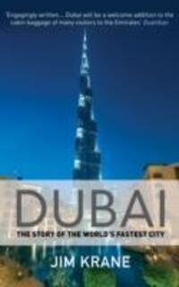 Cover: 9781782397601 | Dubai | The Story of the World's Fastest City | Jim Krane | Buch