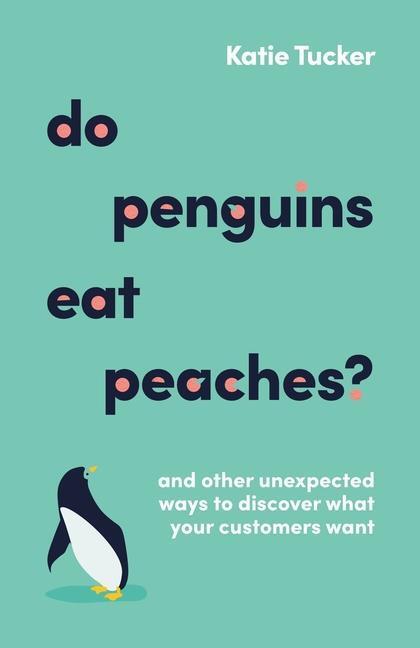 Cover: 9781788604178 | Do Penguins Eat Peaches? | Katie Tucker | Taschenbuch | Englisch