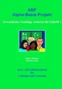 Cover: 9783833482755 | Erwachsene Neulinge erobern die Schrift 1 | ABP: Alpha-Basis-Projekt