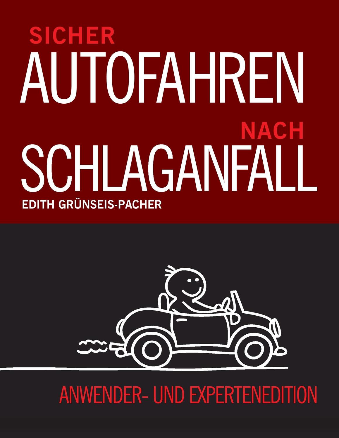 Cover: 9783738625011 | Sicher Autofahren nach Schlaganfall | Edith Grünseis-Pacher | Buch