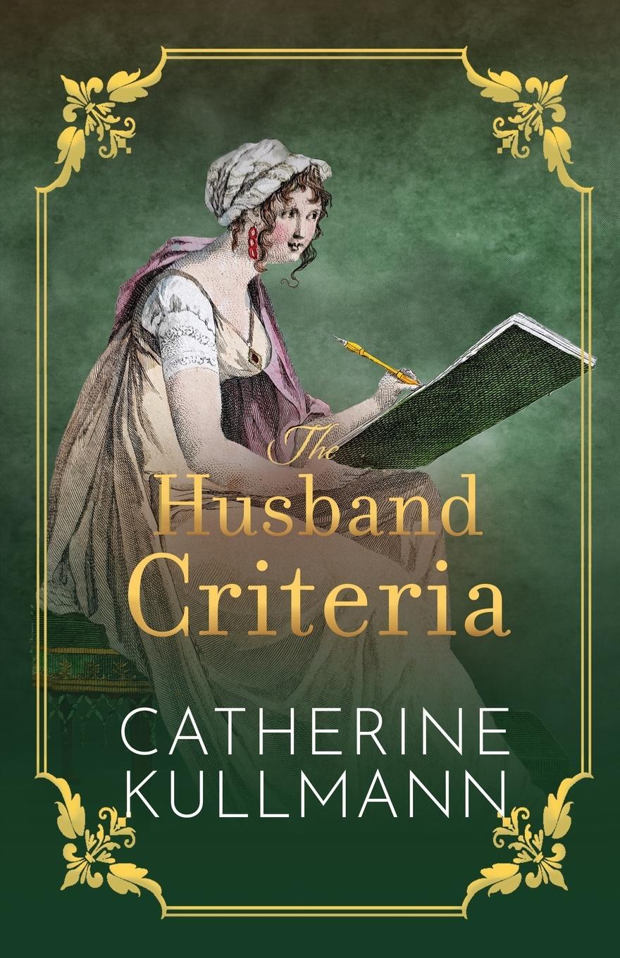 Cover: 9781913545901 | The Husband Criteria | A Regency Novel | Catherine Kullmann | Buch