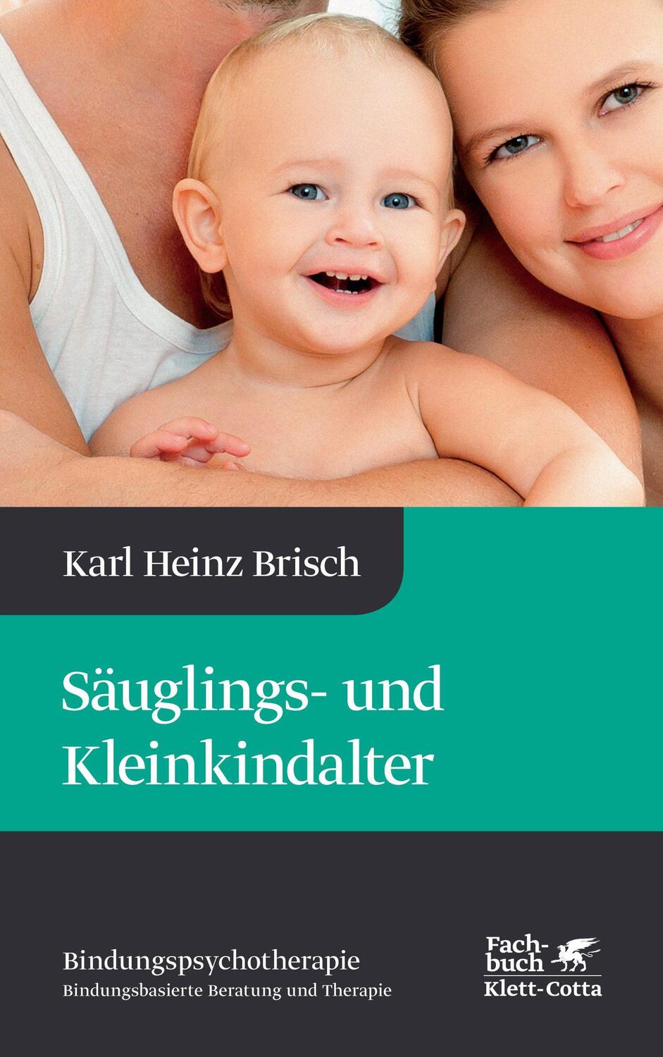 Cover: 9783608948240 | Säuglings- und Kleinkindalter | Karl Heinz Brisch | Buch | Deutsch
