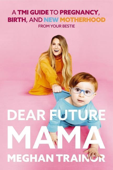 Cover: 9781404117594 | Dear Future Mama | Meghan Trainor | Buch | Gebunden | Englisch | 2023