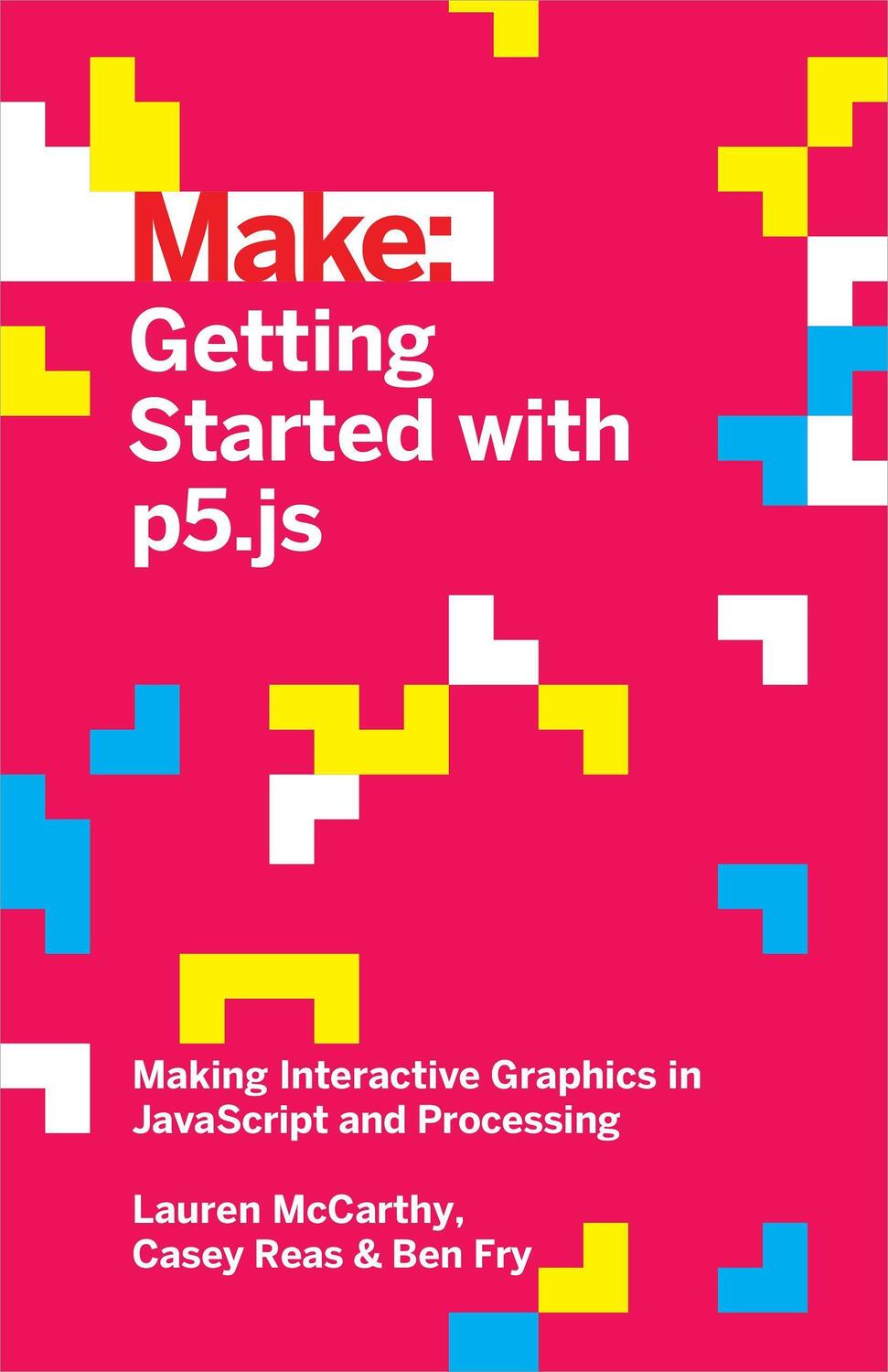 Cover: 9781457186776 | Getting Started with p5.js | Lauren Mccarthy (u. a.) | Taschenbuch