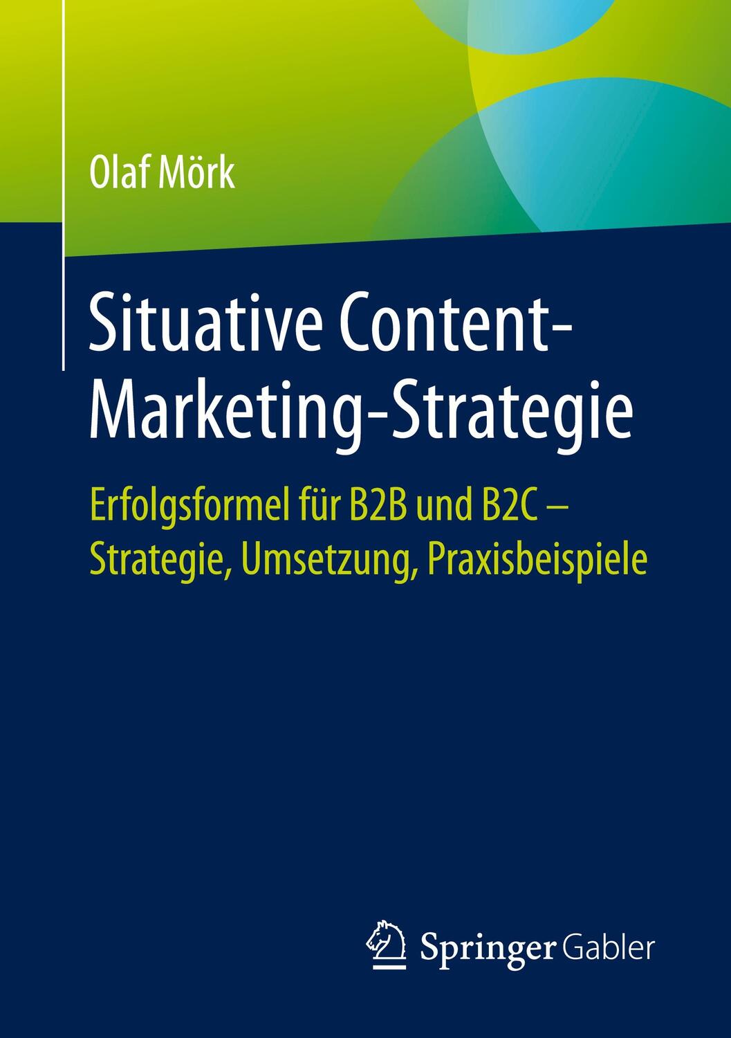 Cover: 9783658343279 | Situative Content-Marketing-Strategie | Olaf Mörk | Taschenbuch