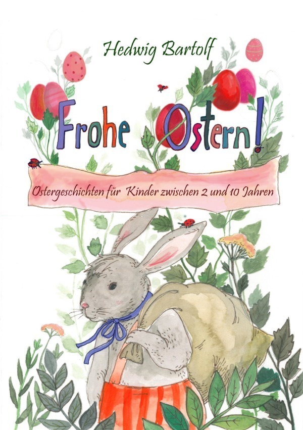 Cover: 9783757521547 | Frohe Ostern! | DE | Hedwig Bartolf | Taschenbuch | 72 S. | Deutsch