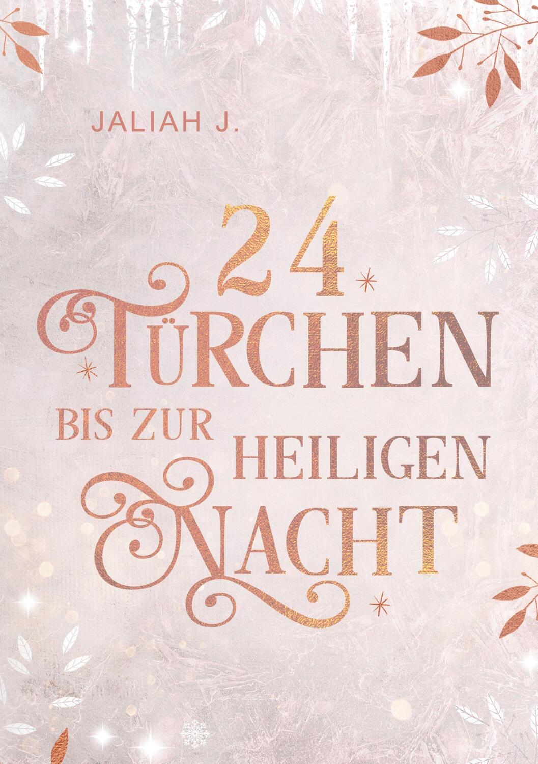 Cover: 9783755710837 | 24 Türchen bis zur Heiligen Nacht | Jaliah J. | Taschenbuch