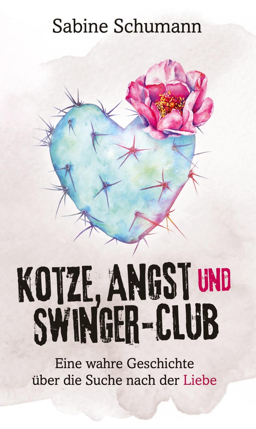 Cover: 9783347897069 | Kotze, Angst und Swinger-Club | Sabine Schumann | Buch | 256 S. | 2023