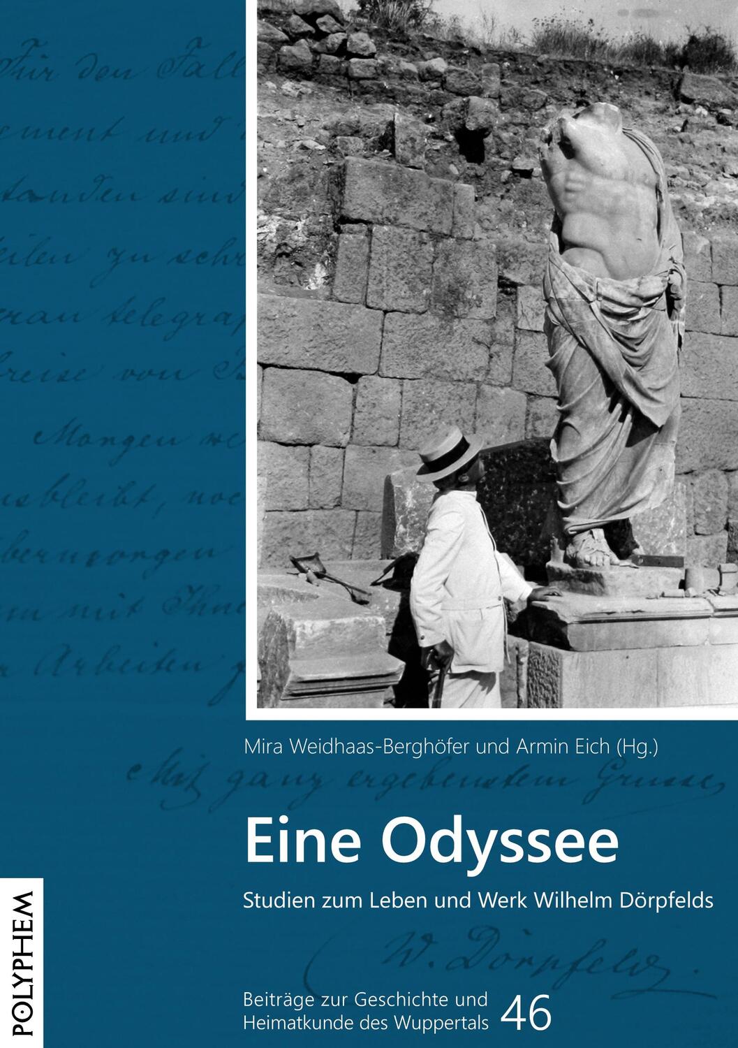 Cover: 9783969540015 | Eine Odyssee | Studien zum Leben und Werk Wilhelm Dörpfelds | Buch