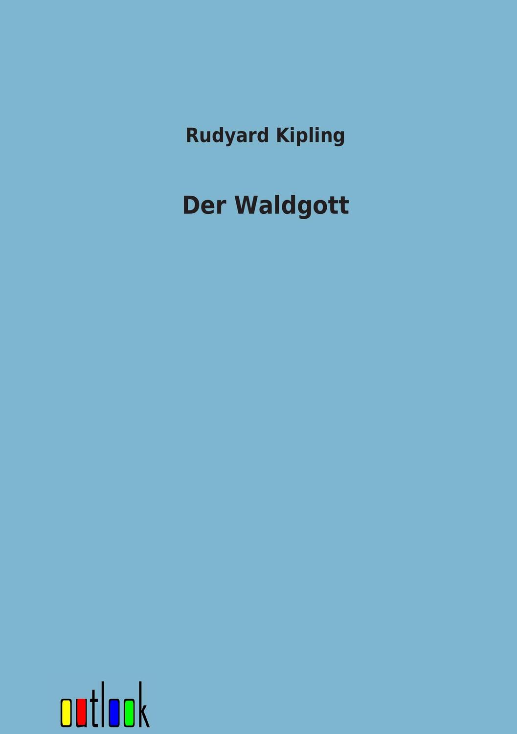 Cover: 9783864033810 | Der Waldgott | Rudyard Kipling | Taschenbuch | Paperback | 68 S.