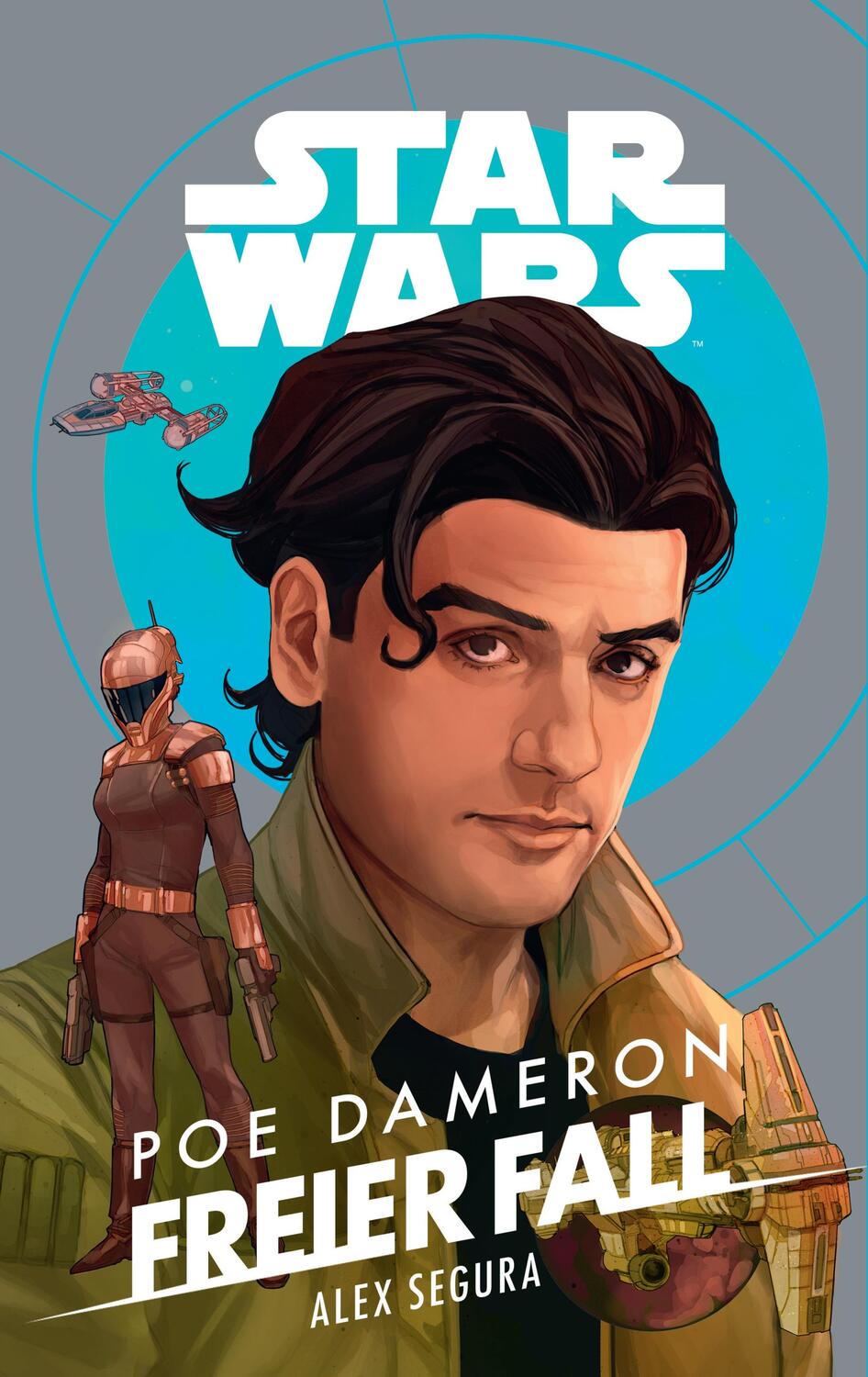 Cover: 9783833239427 | Star Wars: Poe Dameron - Freier Fall | Alex Segura | Taschenbuch