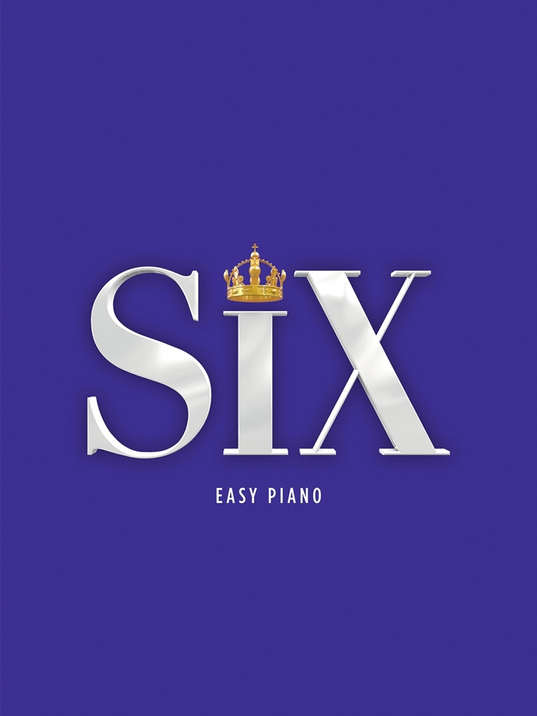 Cover: 9780571541904 | Six: The Musical Easy Piano | The Easy Piano Series | Toby Marlow