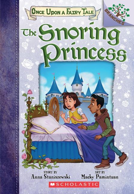 Cover: 9781338349818 | The Snoring Princess: A Branches Book (Once Upon a Fairy Tale #4)