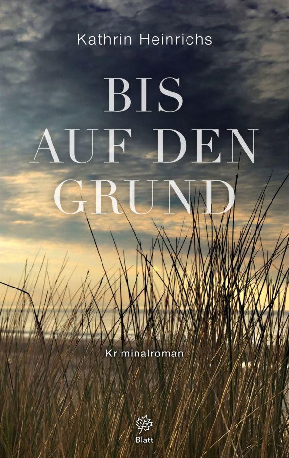 Cover: 9783934327290 | Bis auf den Grund | Kriminalroman | Kathrin Heinrichs | Taschenbuch
