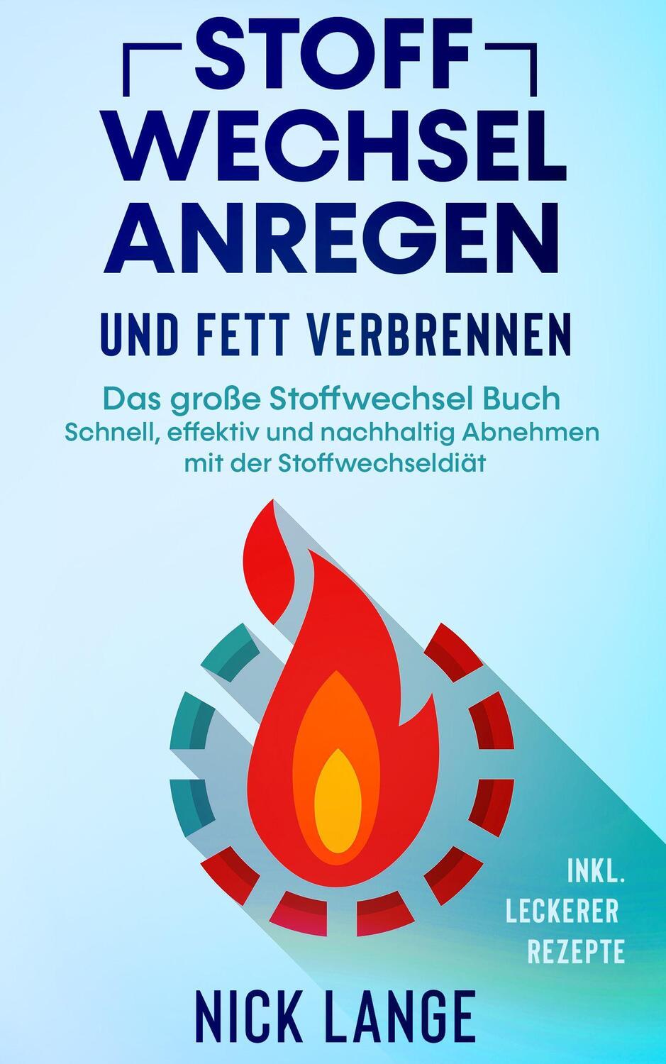 Cover: 9783969670590 | Stoffwechsel anregen und Fett verbrennen | Nick Lange | Taschenbuch