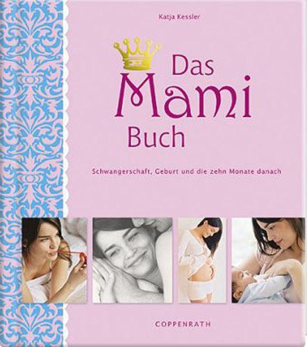 Cover: 9783815780015 | Das Mami Buch | Schwangerschaft, Geburt und die zehn Monate danach