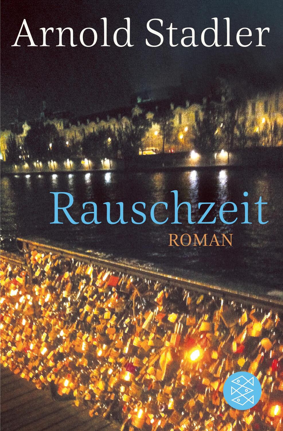 Cover: 9783596195305 | Rauschzeit | Roman | Arnold Stadler | Taschenbuch | 560 S. | Deutsch