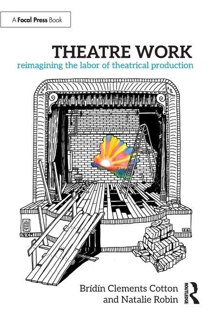 Cover: 9781032361345 | Theatre Work: Reimagining the Labor of Theatrical Production | Buch