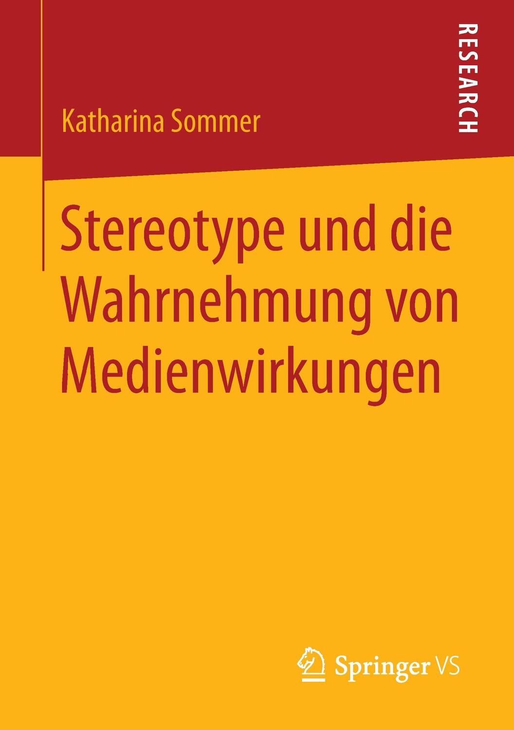 Cover: 9783658185176 | Stereotype und die Wahrnehmung von Medienwirkungen | Katharina Sommer