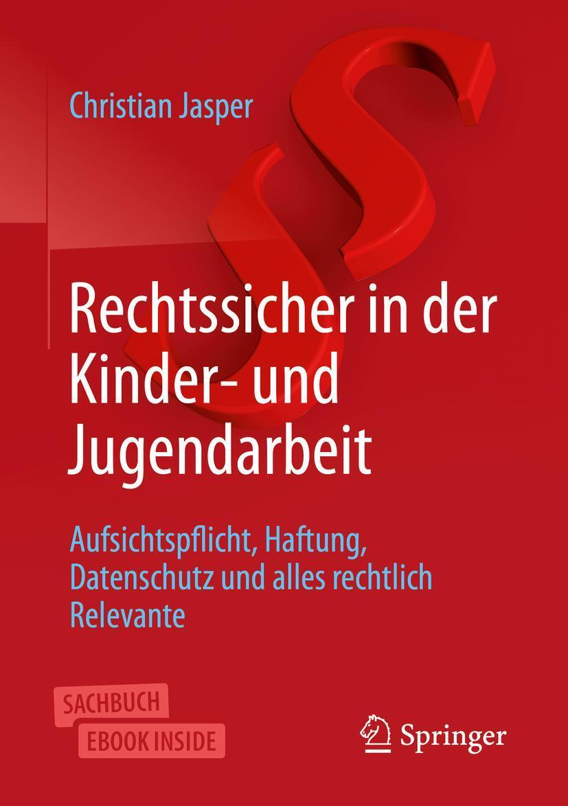 Cover: 9783658260866 | Rechtssicher in der Kinder- und Jugendarbeit | Christian Jasper | Buch