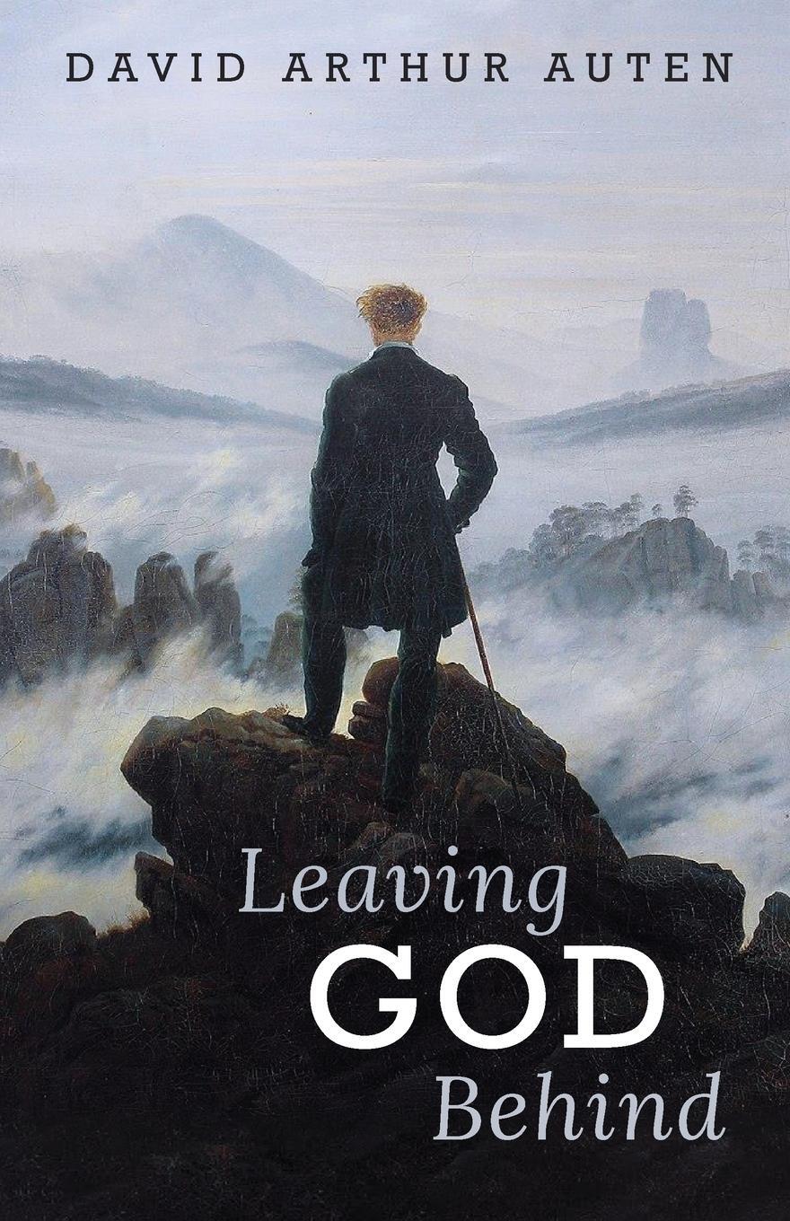 Cover: 9781725285231 | Leaving God Behind | David Arthur Auten | Taschenbuch | Paperback