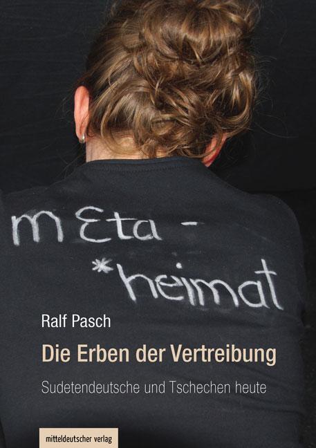 Cover: 9783954622368 | Die Erben der Vertreibung | Sudetendeutsche und Tschechen heute | Buch