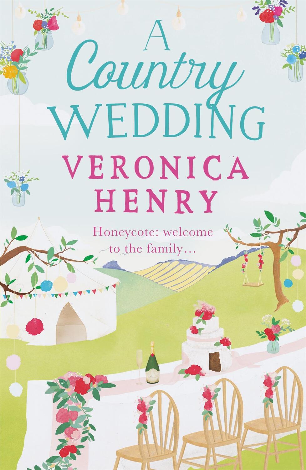 Cover: 9781409160946 | A Country Wedding | Book 3 in the Honeycote series | Veronica Henry