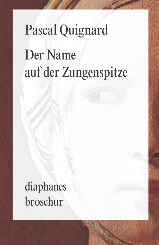 Cover: 9783037342473 | Der Name auf der Zungenspitze | Pascal Quignard | Taschenbuch | 2015