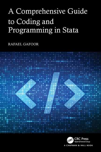 Cover: 9781032775654 | A Comprehensive Guide to Coding and Programming in Stata | Gafoor