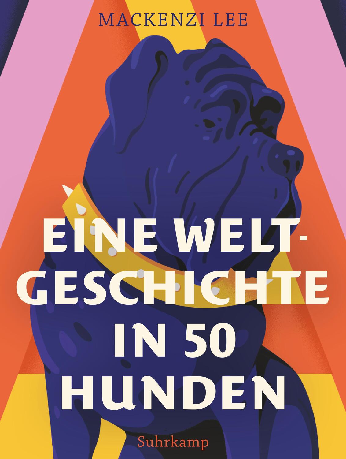 Cover: 9783518471036 | Eine Weltgeschichte in 50 Hunden | Mackenzi Lee | Buch | 190 S. | 2020
