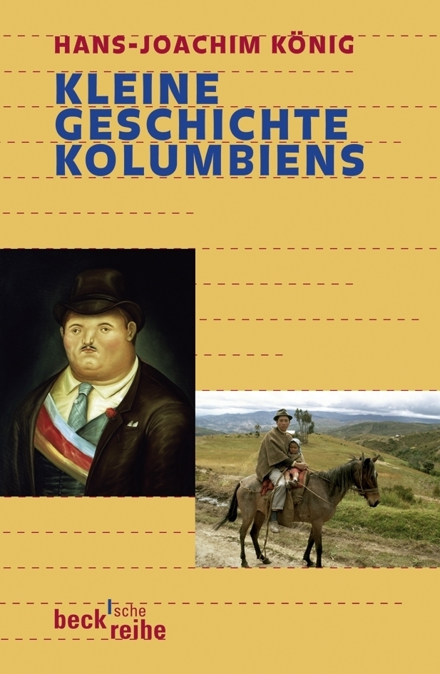 Cover: 9783406568046 | Kleine Geschichte Kolumbiens | Hans-Joachim König | Taschenbuch | 2008