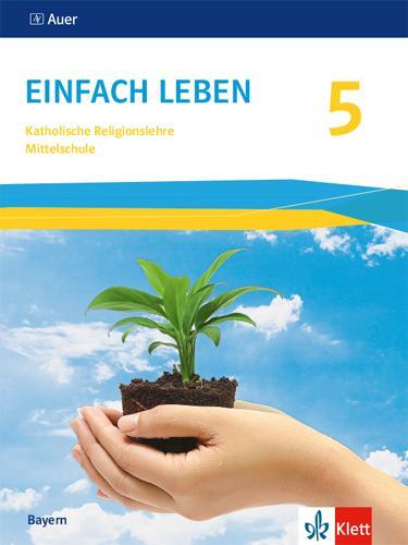 Cover: 9783120068303 | Einfach Leben 5. Ausgabe Bayern Mittelschule ab 2017 | Buch | Deutsch