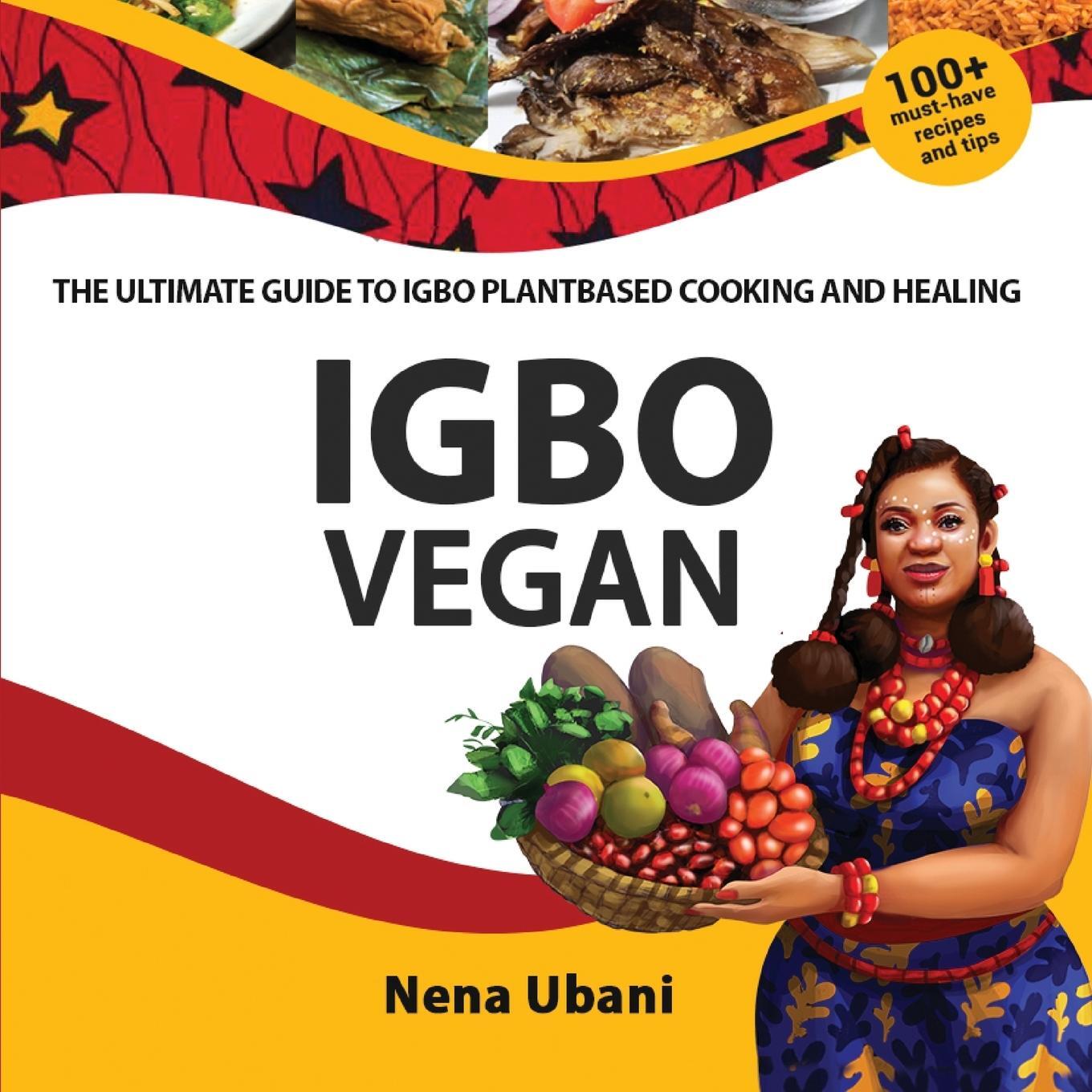 Cover: 9781913455361 | Igbo Vegan - The Ultimate Guide to Igbo Plantbased Cooking and Healing