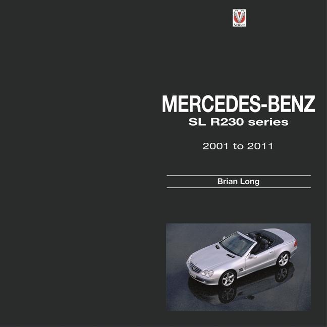 Cover: 9781845847470 | Mercedes-Benz SL | R230 Series 2001 to 2011 | Brian Long | Buch | 2015