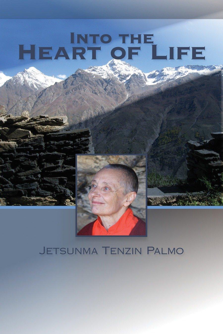 Cover: 9781559393744 | Into the Heart of Life | Jetsunma Tenzin Palmo | Taschenbuch | 2011