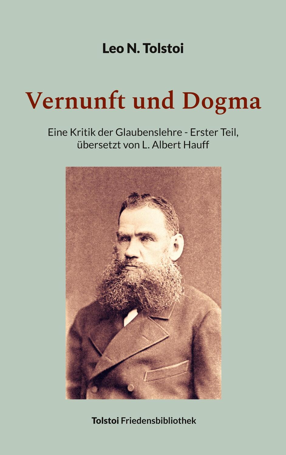 Cover: 9783757809836 | Vernunft und Dogma | Leo N. Tolstoi | Taschenbuch | Paperback | 216 S.