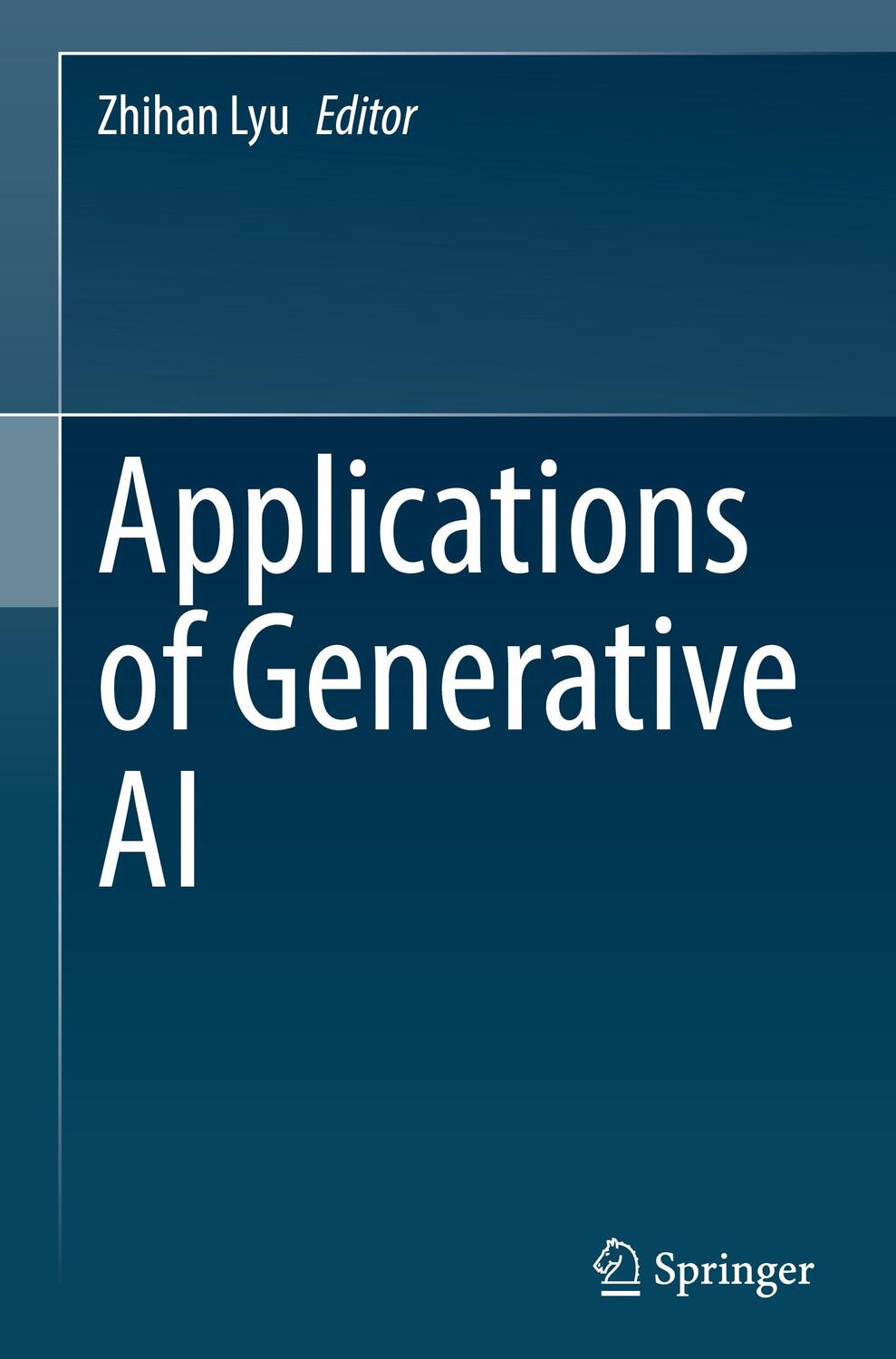 Cover: 9783031462375 | Applications of Generative AI | Zhihan Lyu | Buch | vii | Englisch