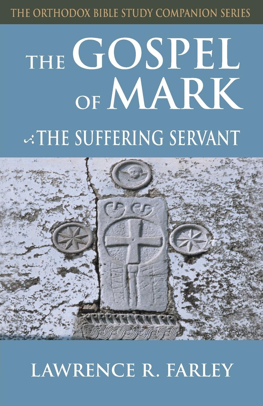 Cover: 9781888212549 | Gospel of Mark | The Suffering Servant | Lawrence R. Farley | Buch