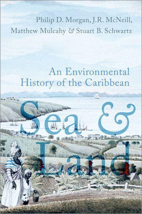 Cover: 9780197555453 | Sea and Land | An Environmental History of the Caribbean | Taschenbuch