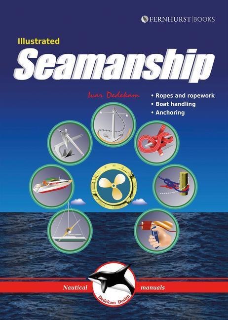 Cover: 9781909911567 | Illustrated Seamanship | Ropes & Ropework, Boat Handling & Anchoring