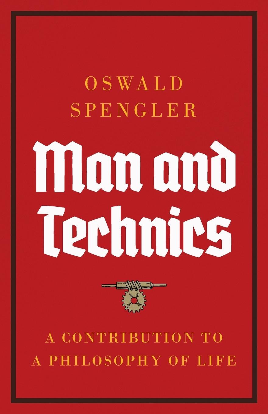 Cover: 9788367583480 | Man and Technics | A Contribution to a Philosophy of Life | Spengler