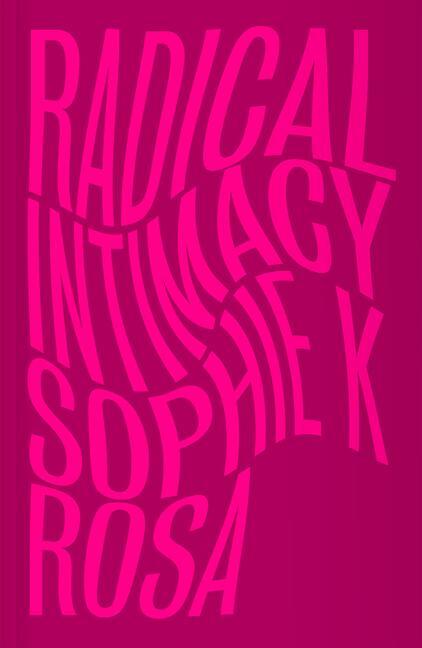 Cover: 9780745345161 | Radical Intimacy | Sophie K Rosa | Taschenbuch | Englisch | 2023