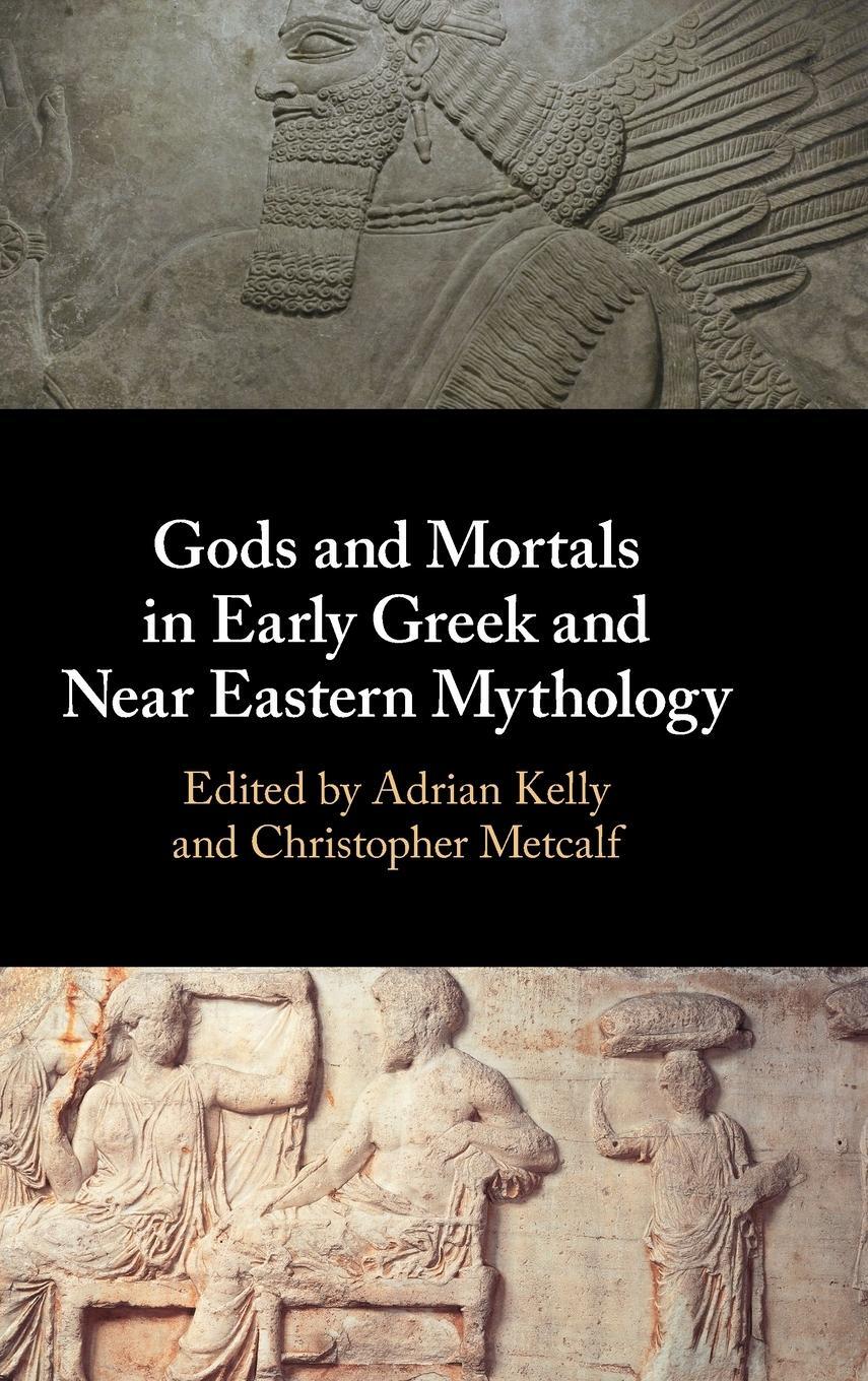 Cover: 9781108480246 | Gods and Mortals in Early Greek and Near Eastern Mythology | Metcalf