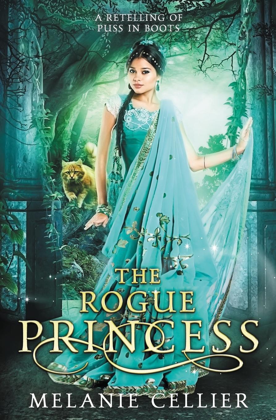 Cover: 9781922636560 | The Rogue Princess | A Retelling of Puss In Boots | Melanie Cellier