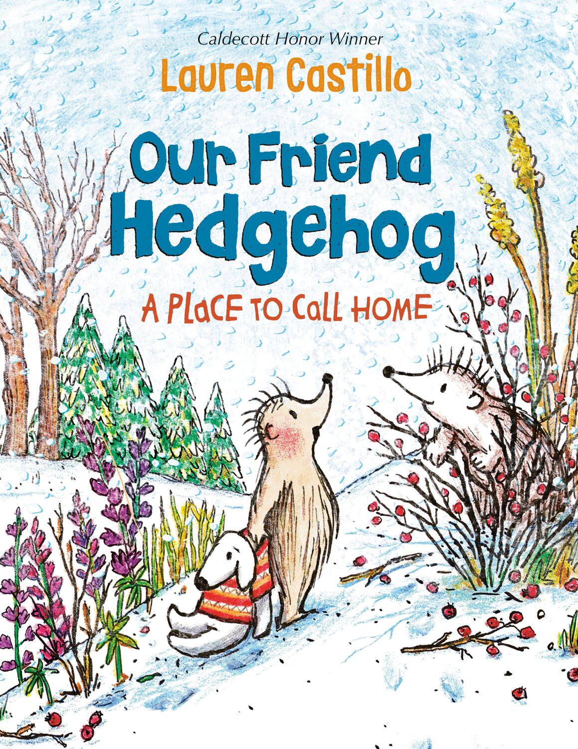Cover: 9781524766740 | Our Friend Hedgehog: A Place to Call Home | Lauren Castillo | Buch